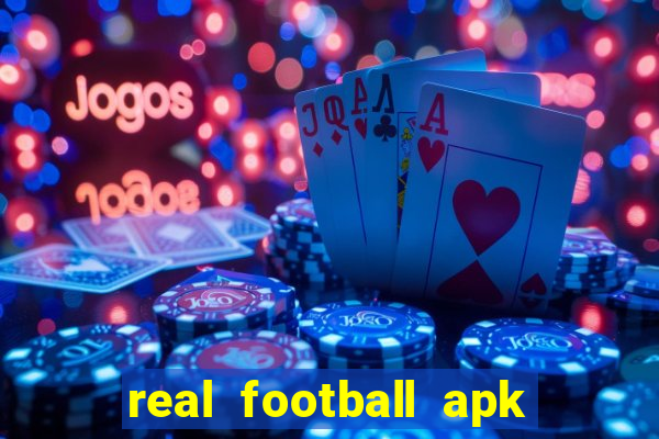 real football apk dinheiro infinito